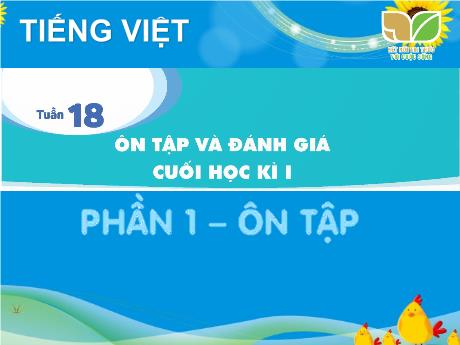 Bài giảng Tiếng Việt 5 (Kết nối tri thức) - Tuần 18: Ôn tập và Đánh giá cuối học kì I (Tiết 1+2)(Năm học 2024-2025)